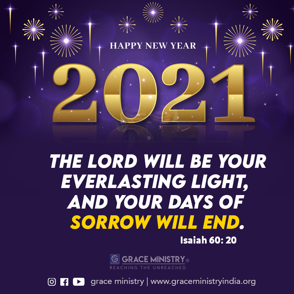 Grace Ministry Bro Andrew and Family wishes you Happy New Year 2021. May this year bring new happiness, goals, achievements and a lot of new inspiration for your life. 